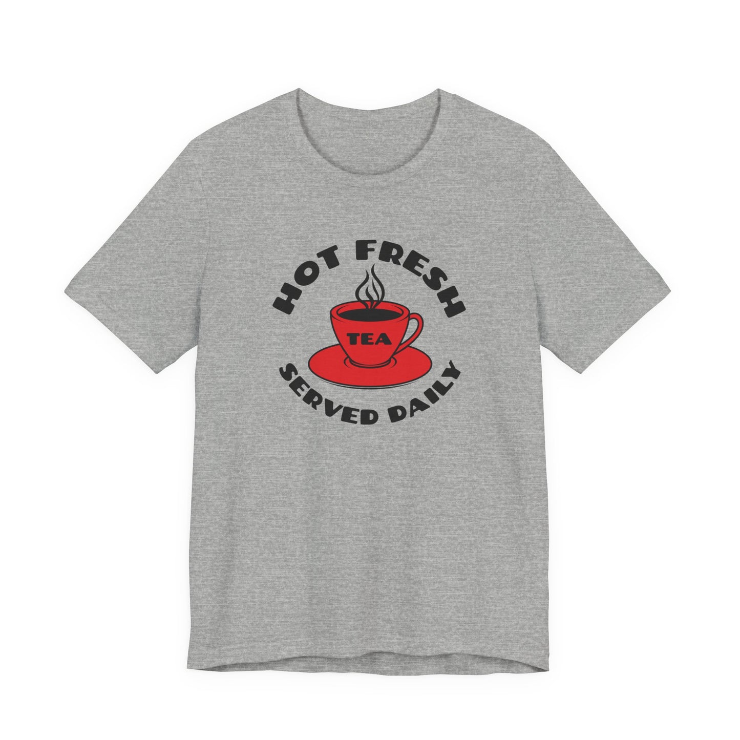 Hot Tea Served Daily Classic cotton tee