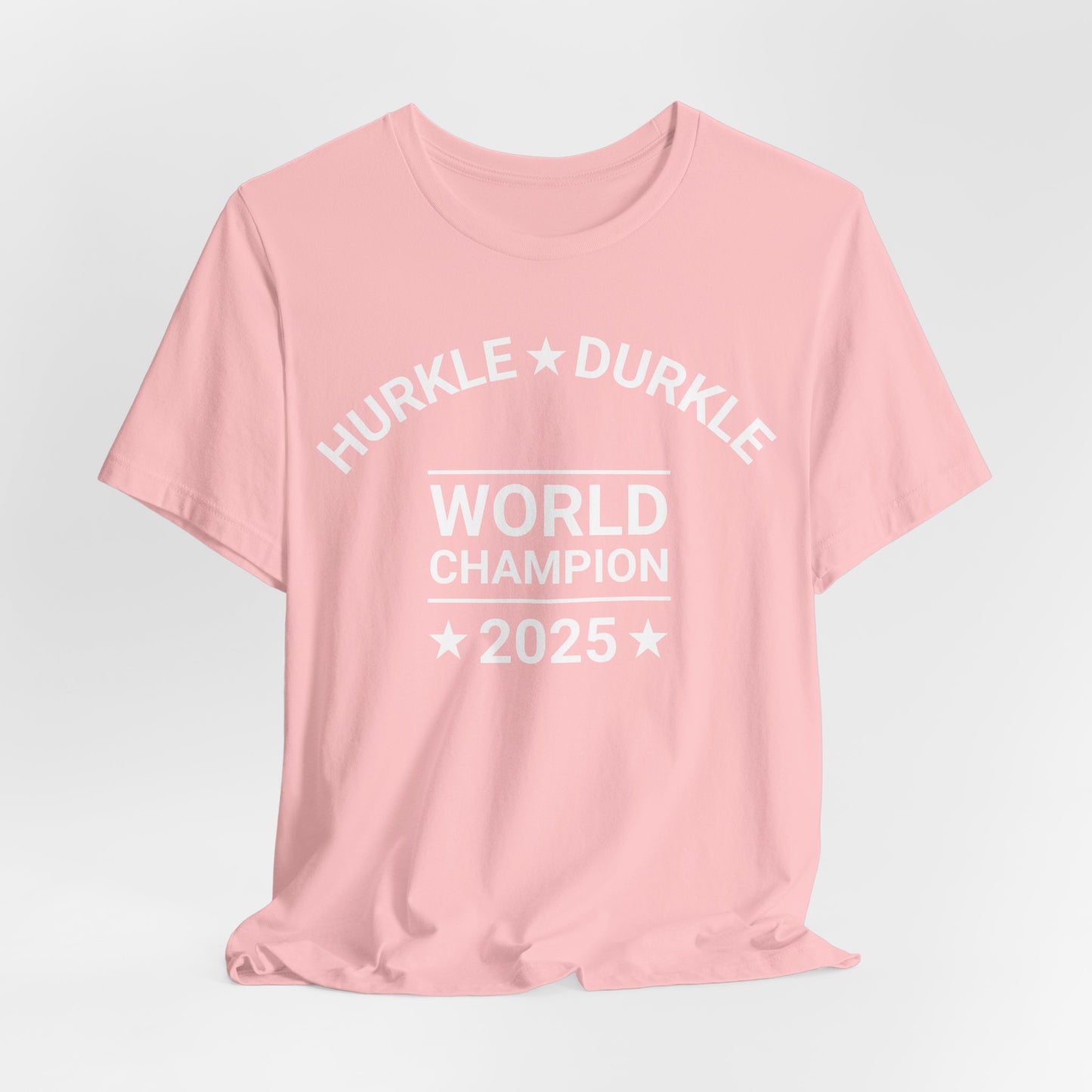 Hurkle Durkle World Champ Tee