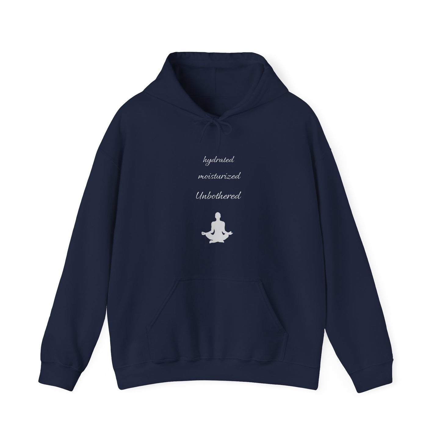 Hydrated Moisturized Unbothered classic Hoodie