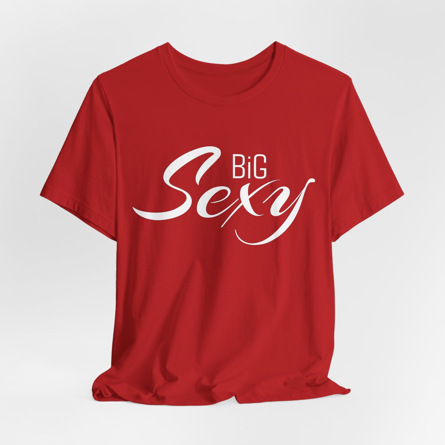 Big Sexy Classic Tee