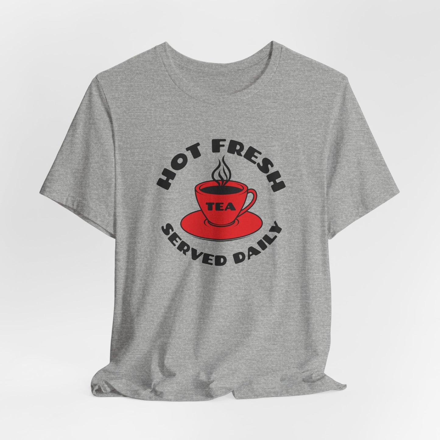 Hot Tea Served Daily Classic cotton tee