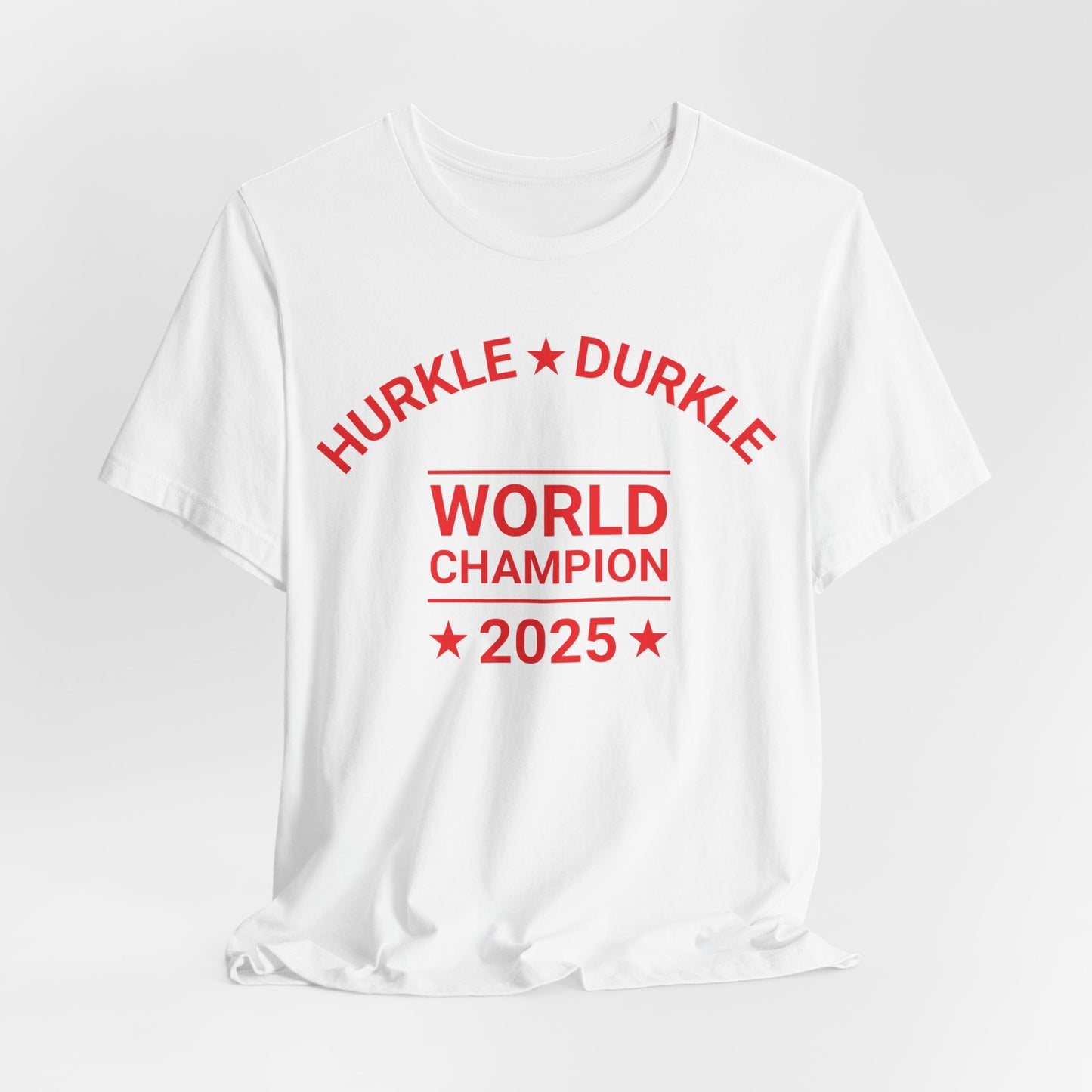 Hurkle Durkle World Champ Classic Tee