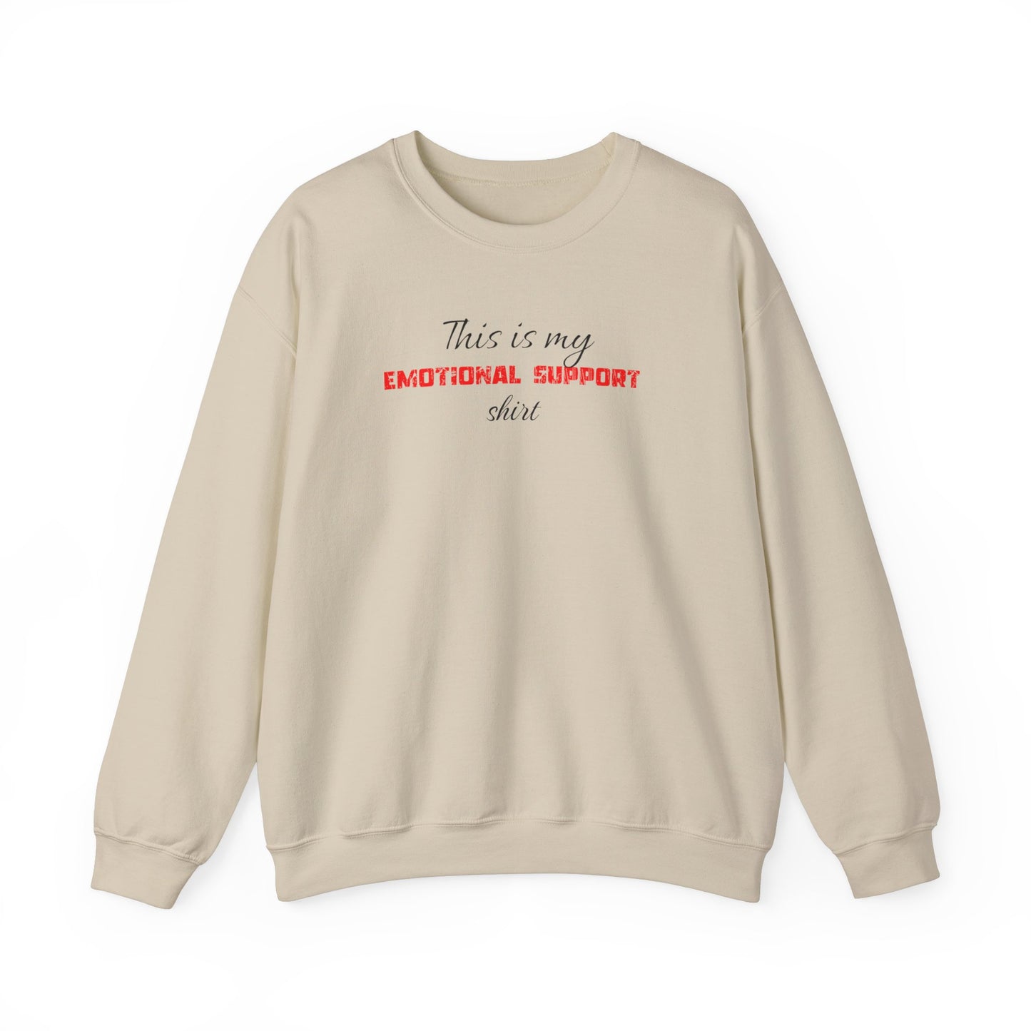 This Is My Emotional Support Shirt classic Sweatshirt