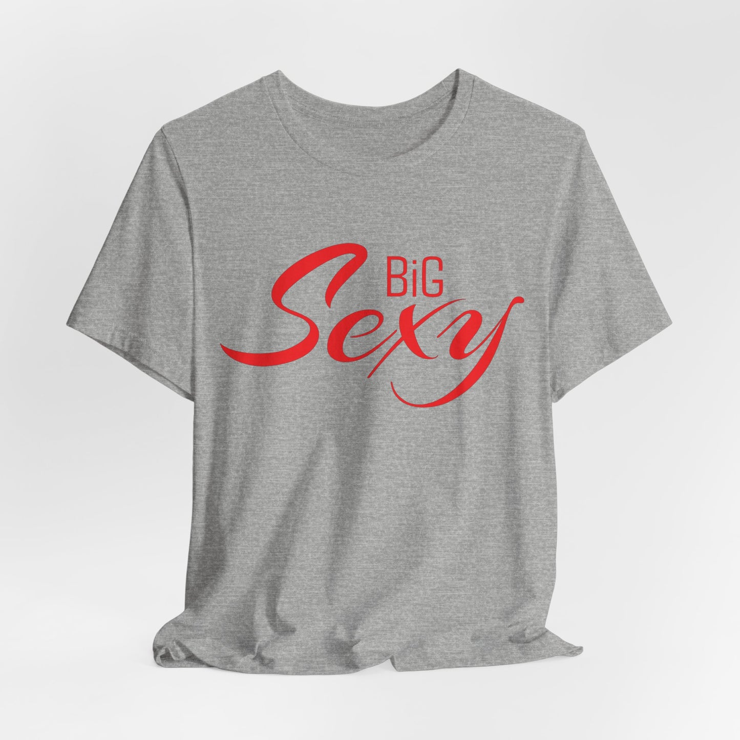 Big Sexy Classic Cotton Tee