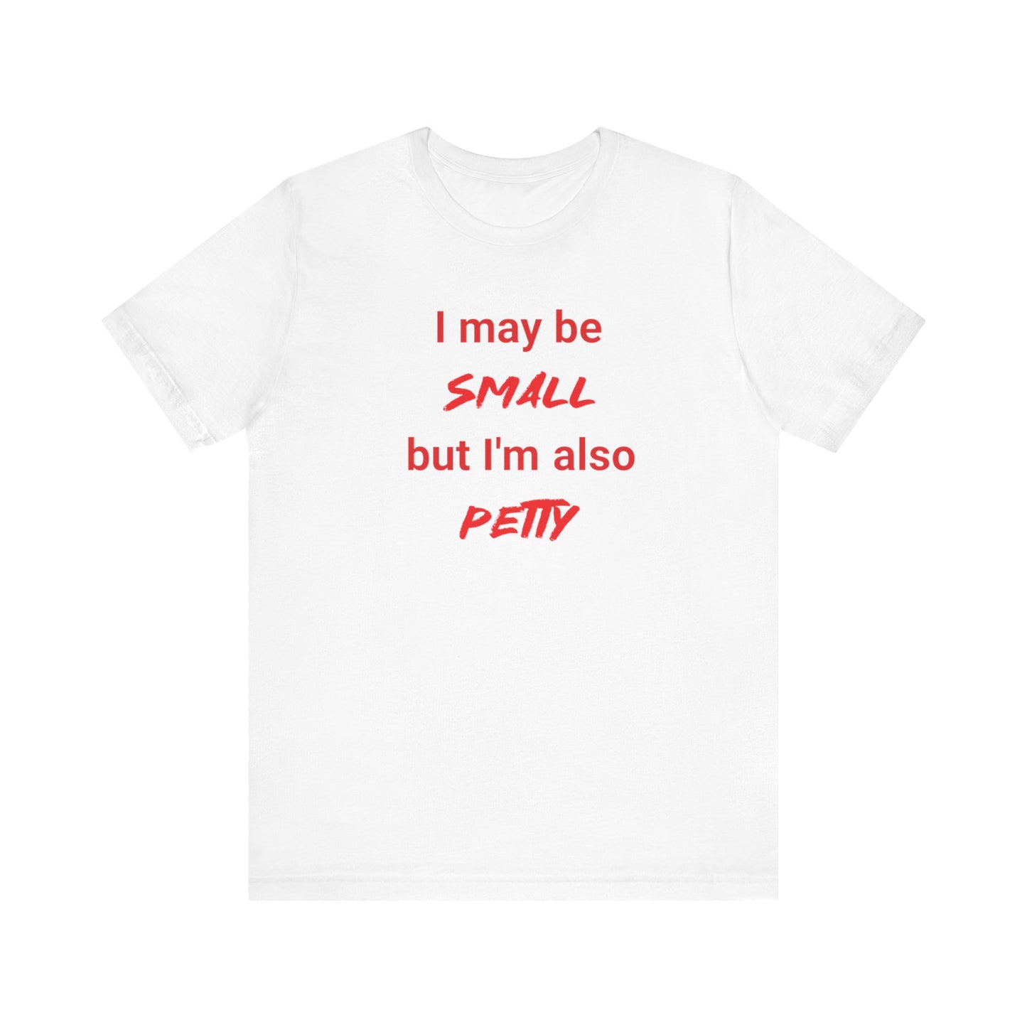 Small but Petty Classic cotton t-shirt