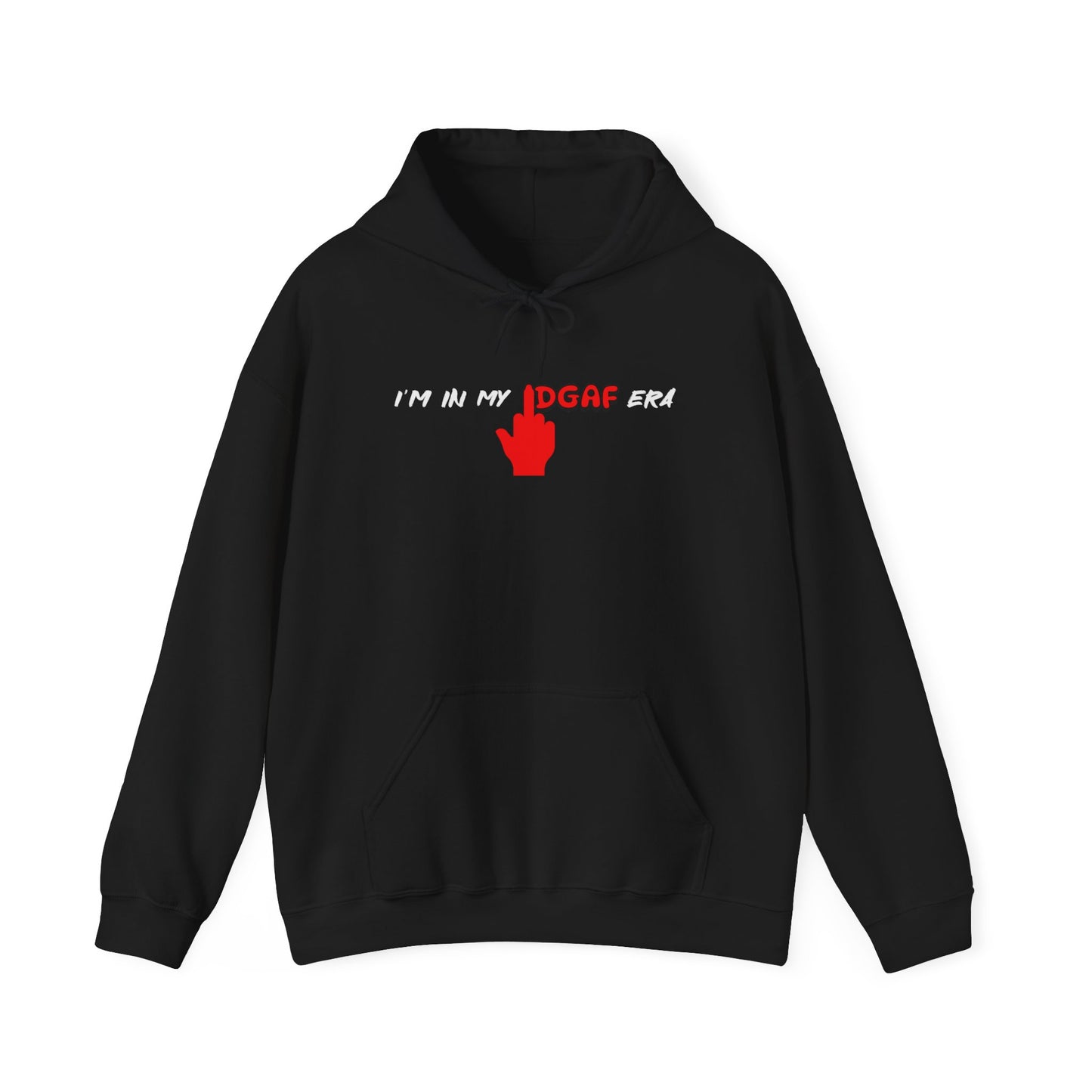I'm In My IDGAF Era Hoodie