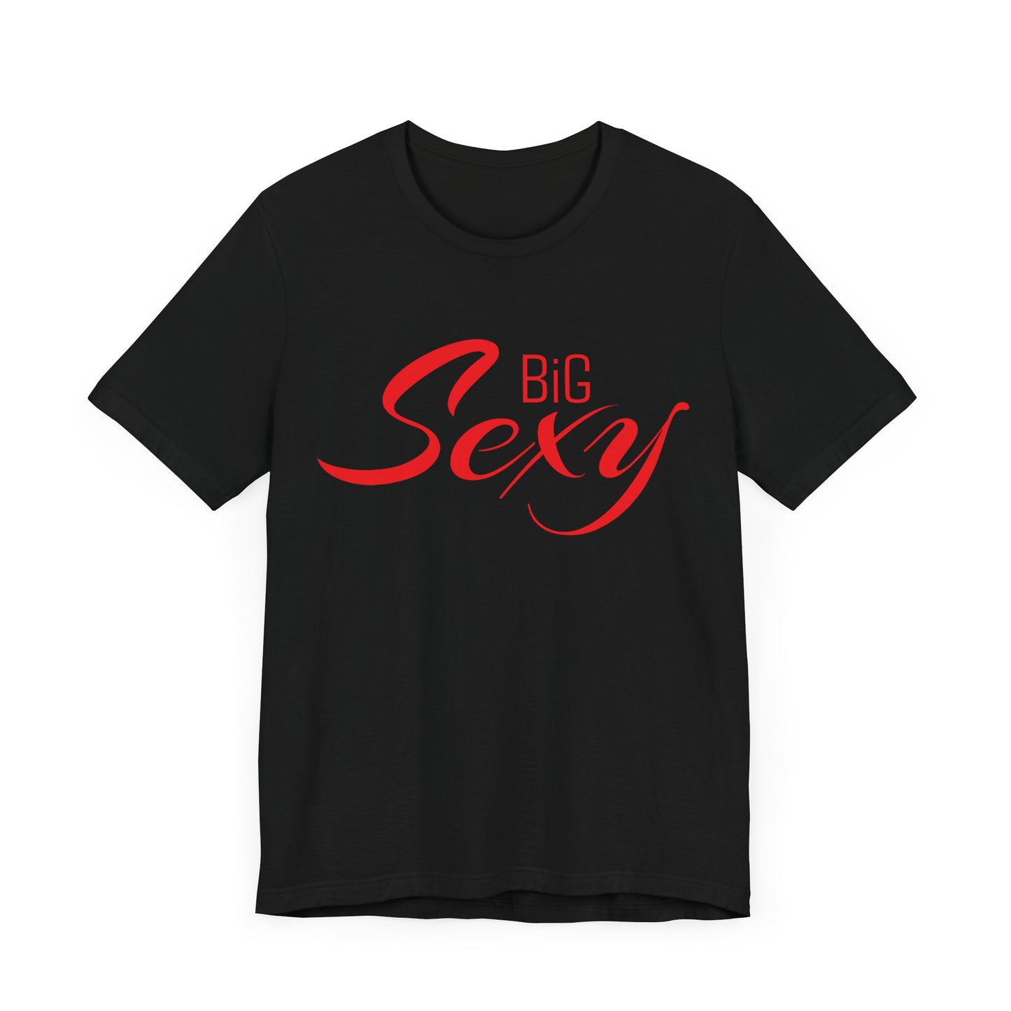 Big Sexy Classic Cotton Tee