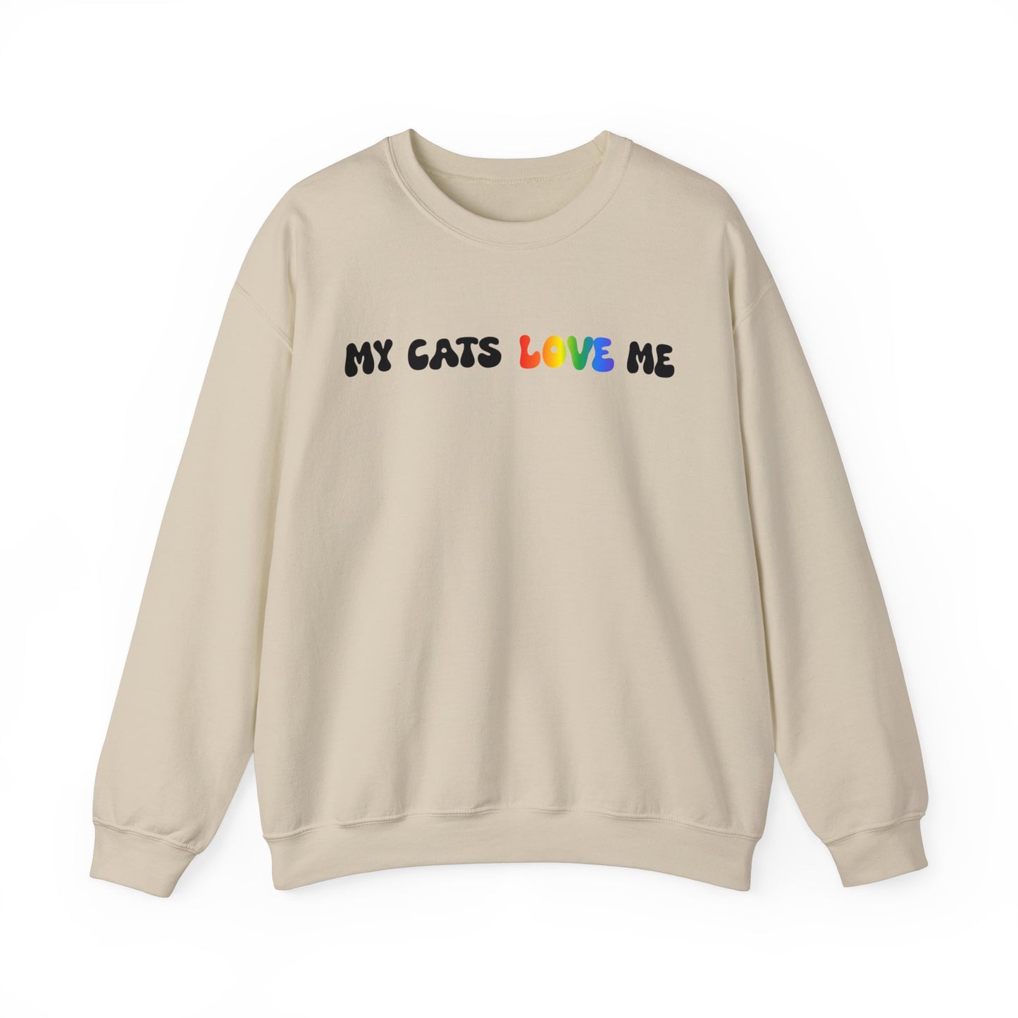 My cats love me classic Sweatshirt