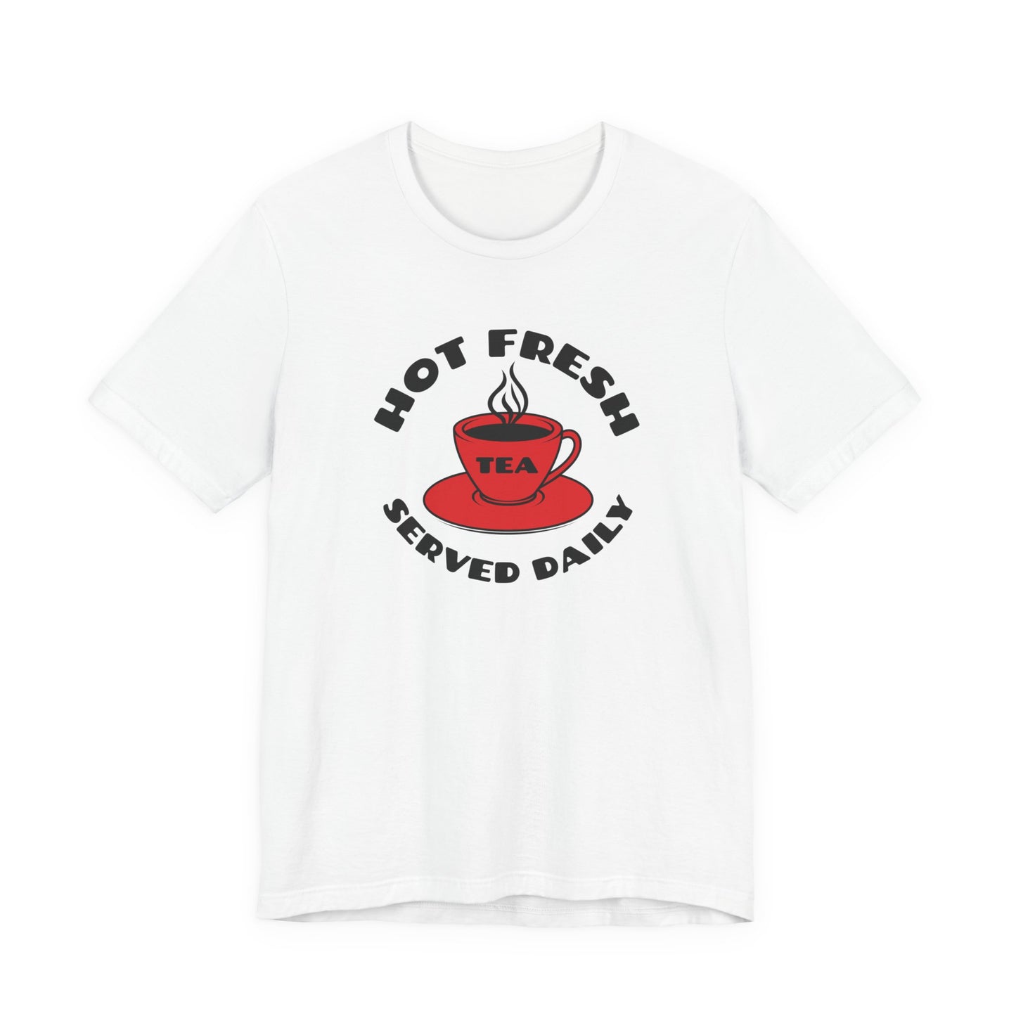 Hot Tea Served Daily Classic cotton tee