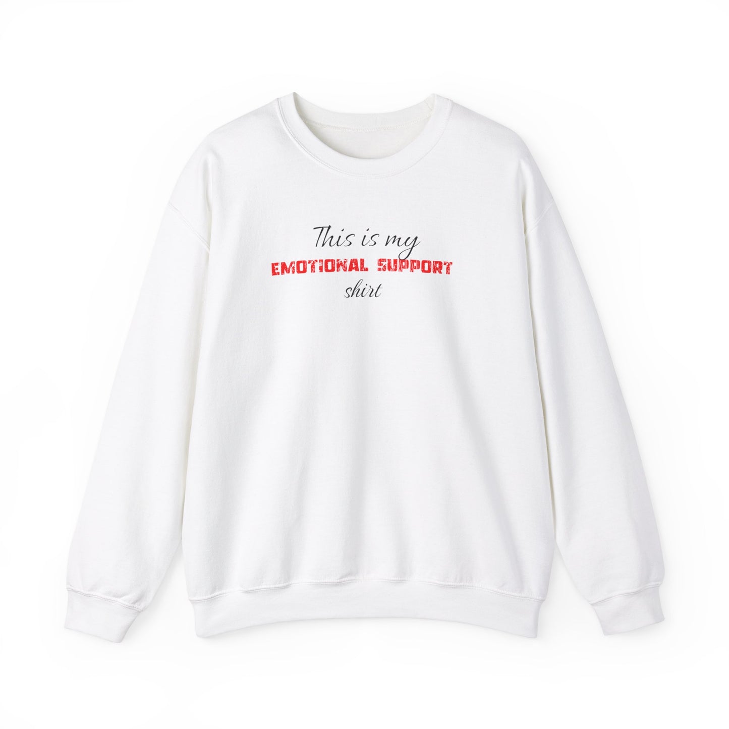 This Is My Emotional Support Shirt classic Sweatshirt