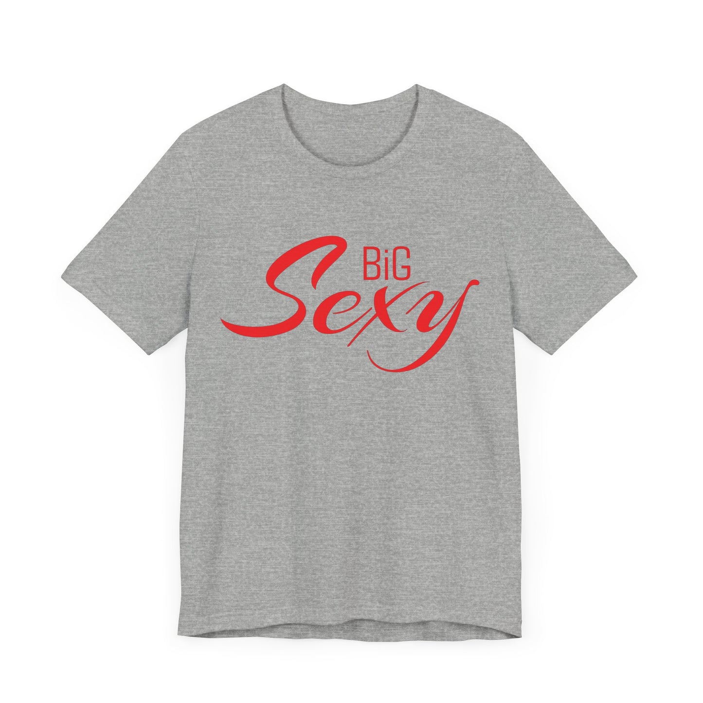 Big Sexy Classic Cotton Tee