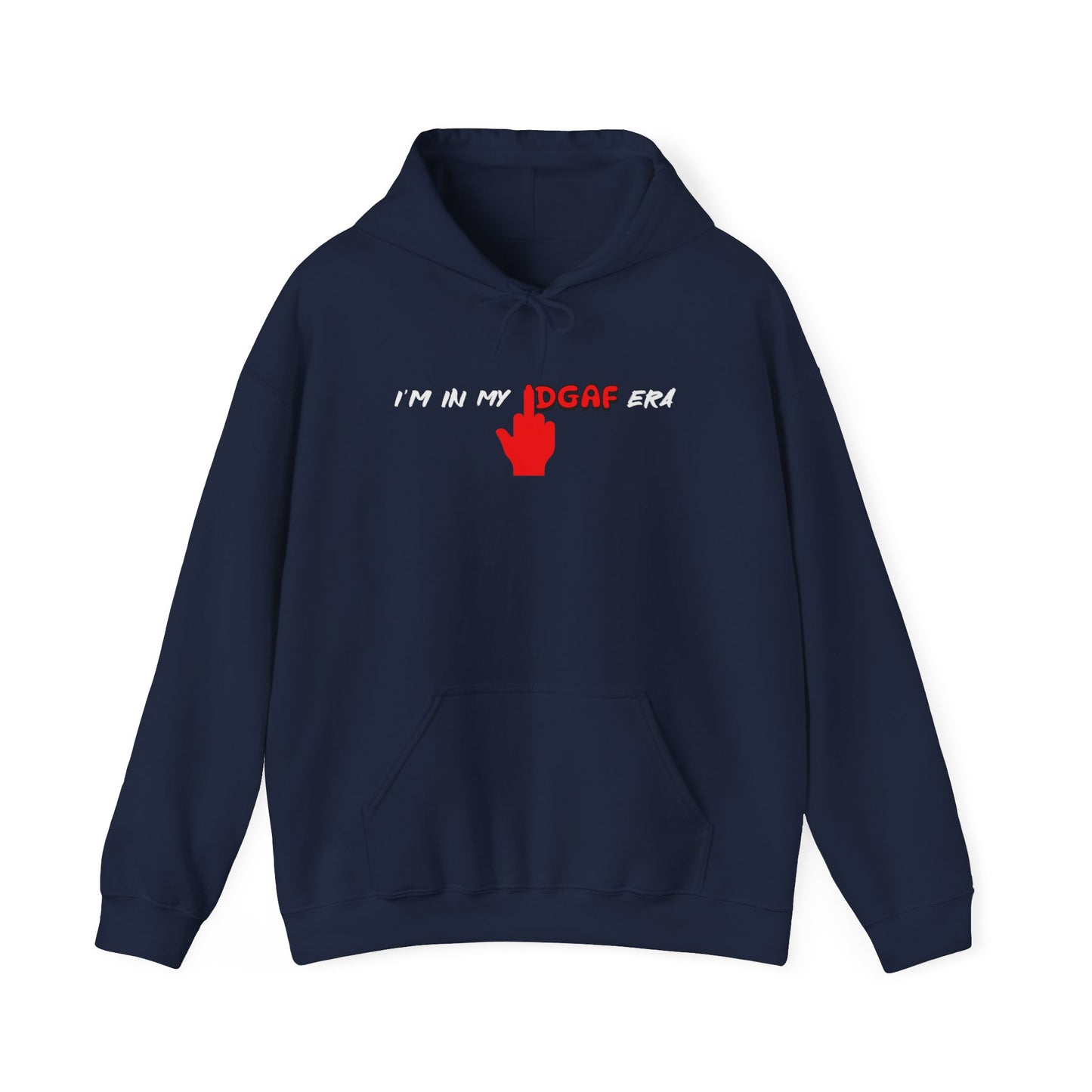 I'm In My IDGAF Era Hoodie