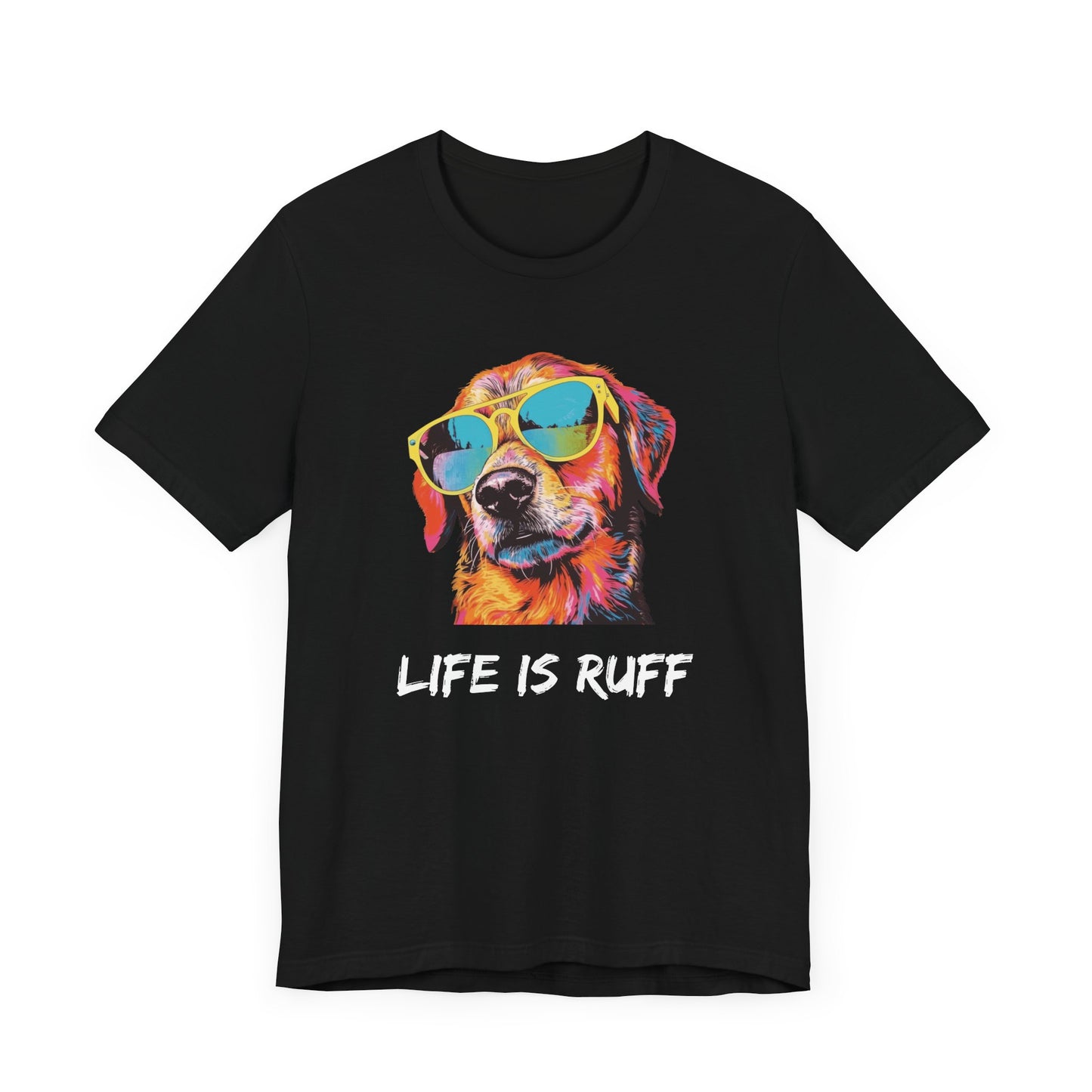 Life is Ruff Classic Cotton Tee