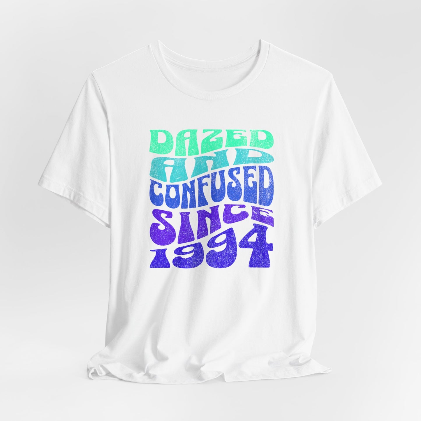 Dazed and Confused Since 1994 classic short sleeve t-shirt