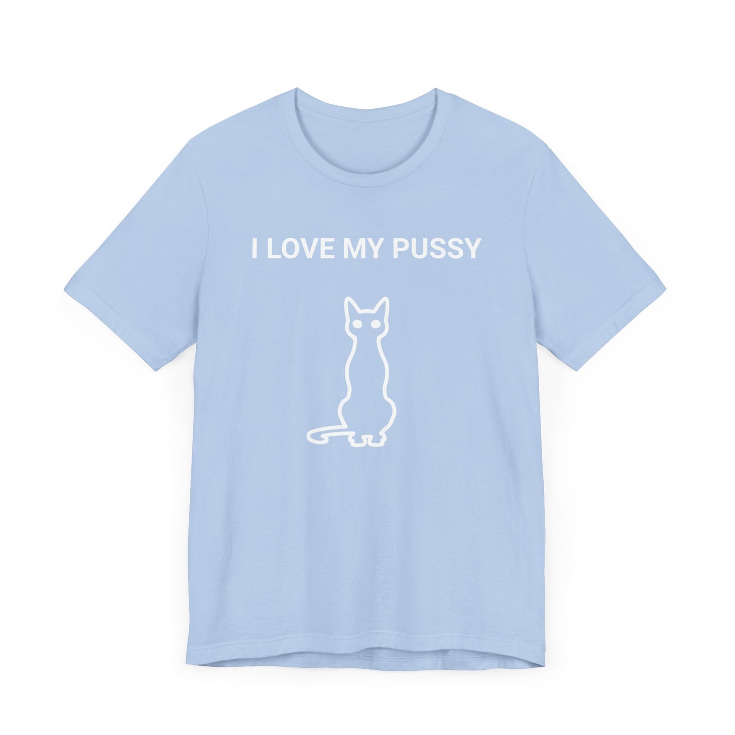 I Love My Pussy Classic Cotton T-shirt