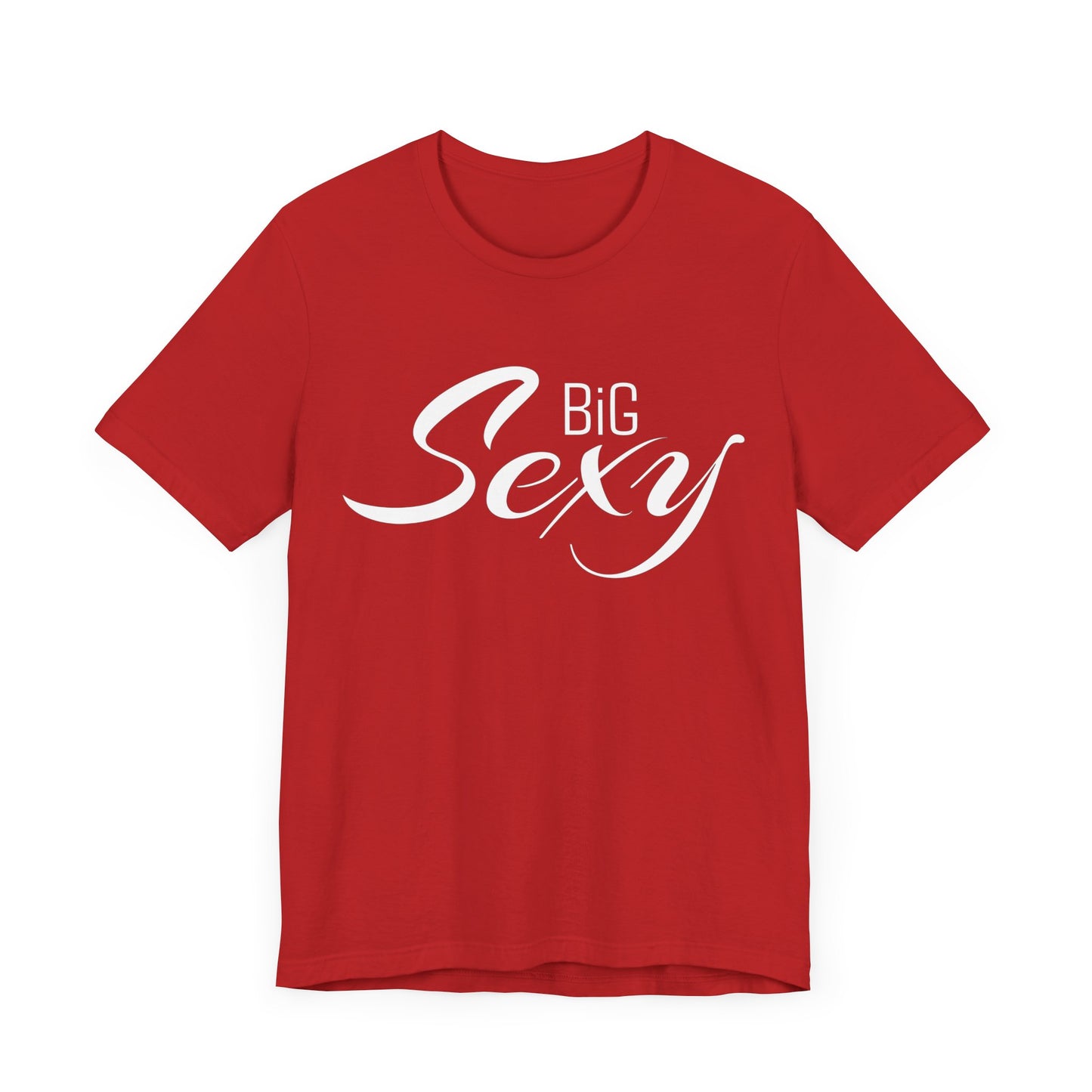 Big Sexy Classic Tee
