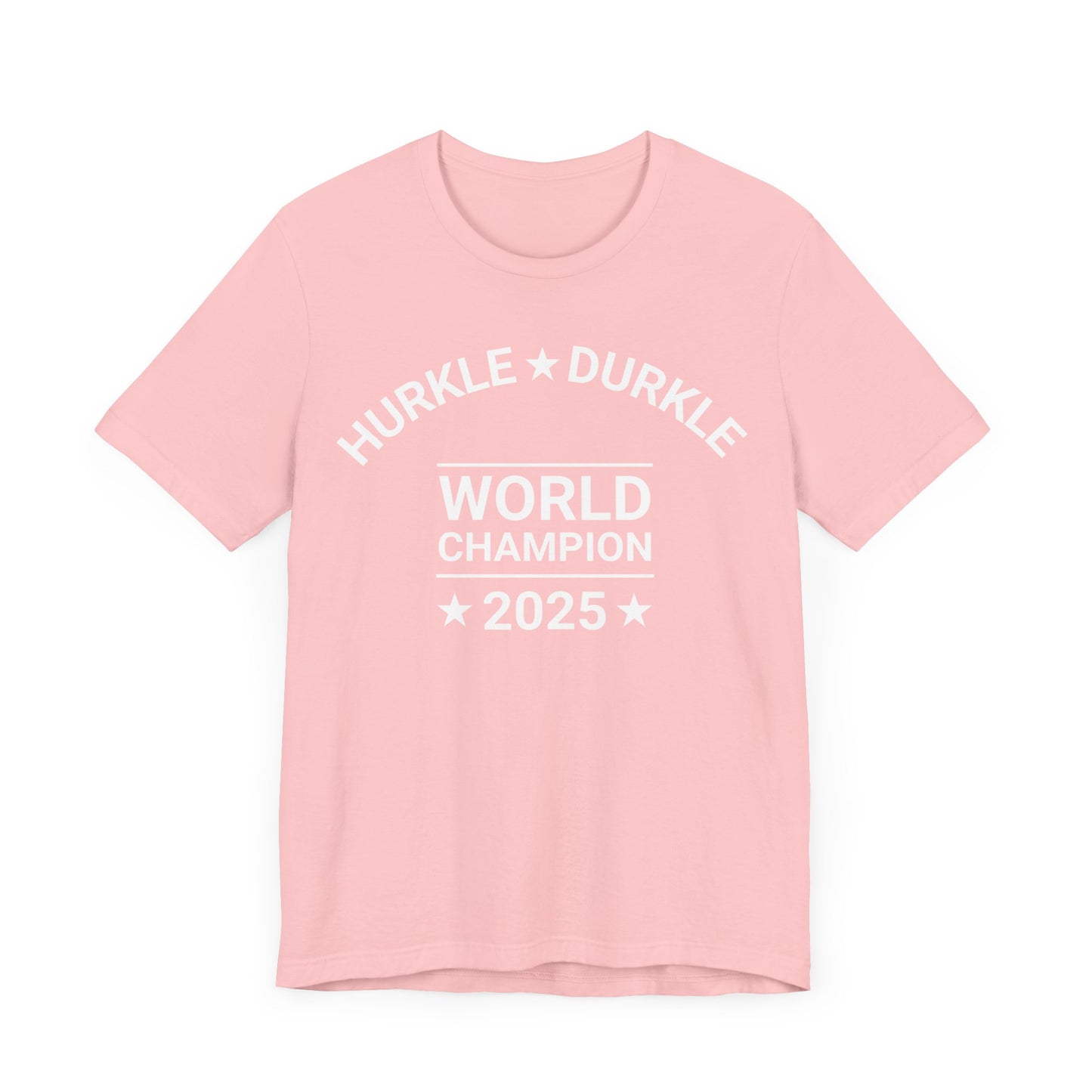 Hurkle Durkle World Champ Tee