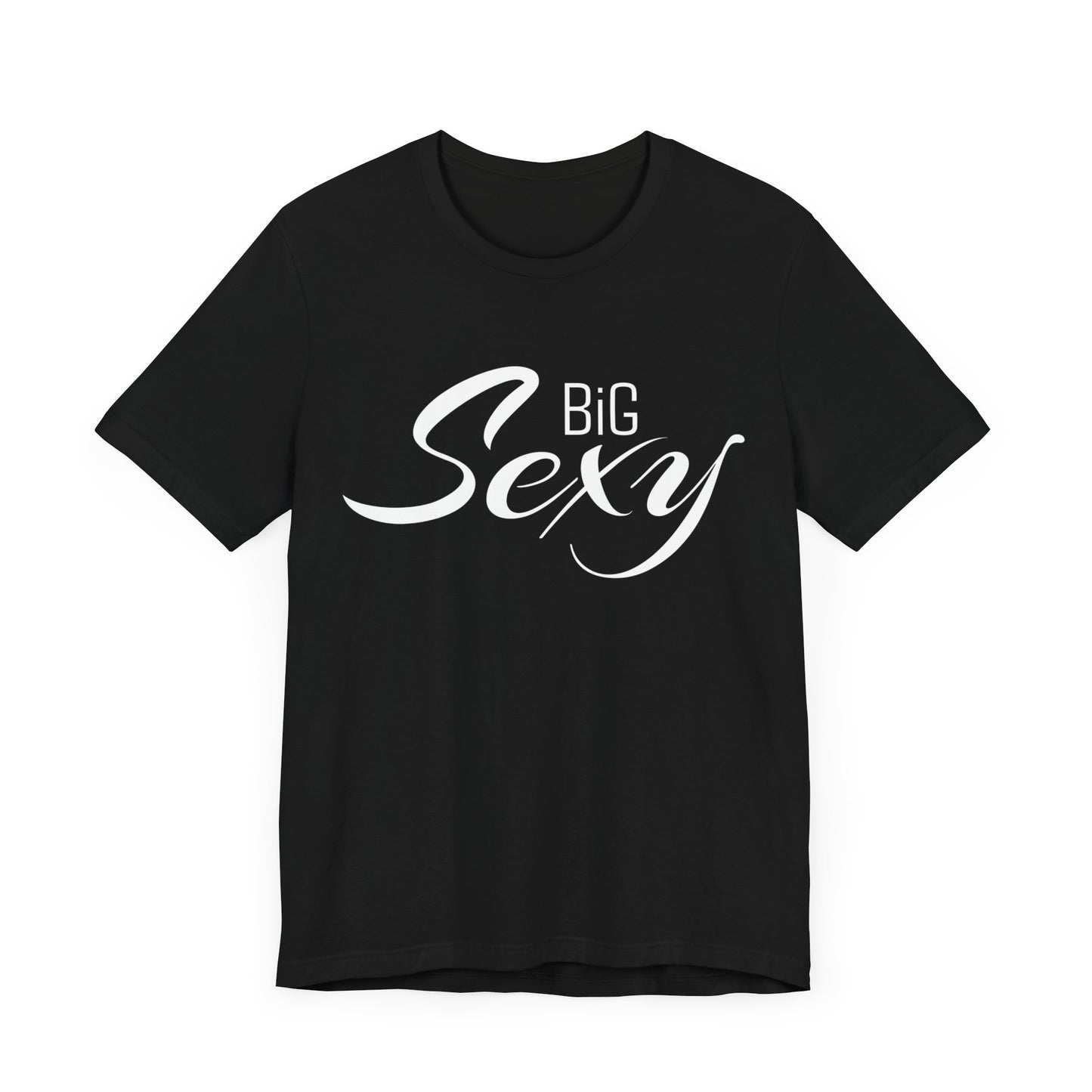 Big Sexy Classic Tee