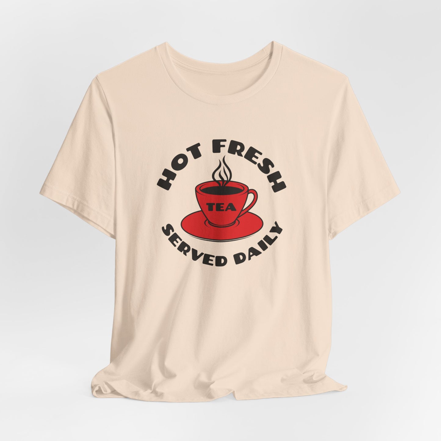 Hot Tea Served Daily Classic cotton tee