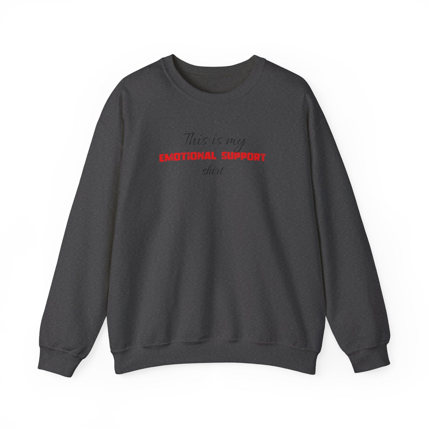 This Is My Emotional Support Shirt classic Sweatshirt