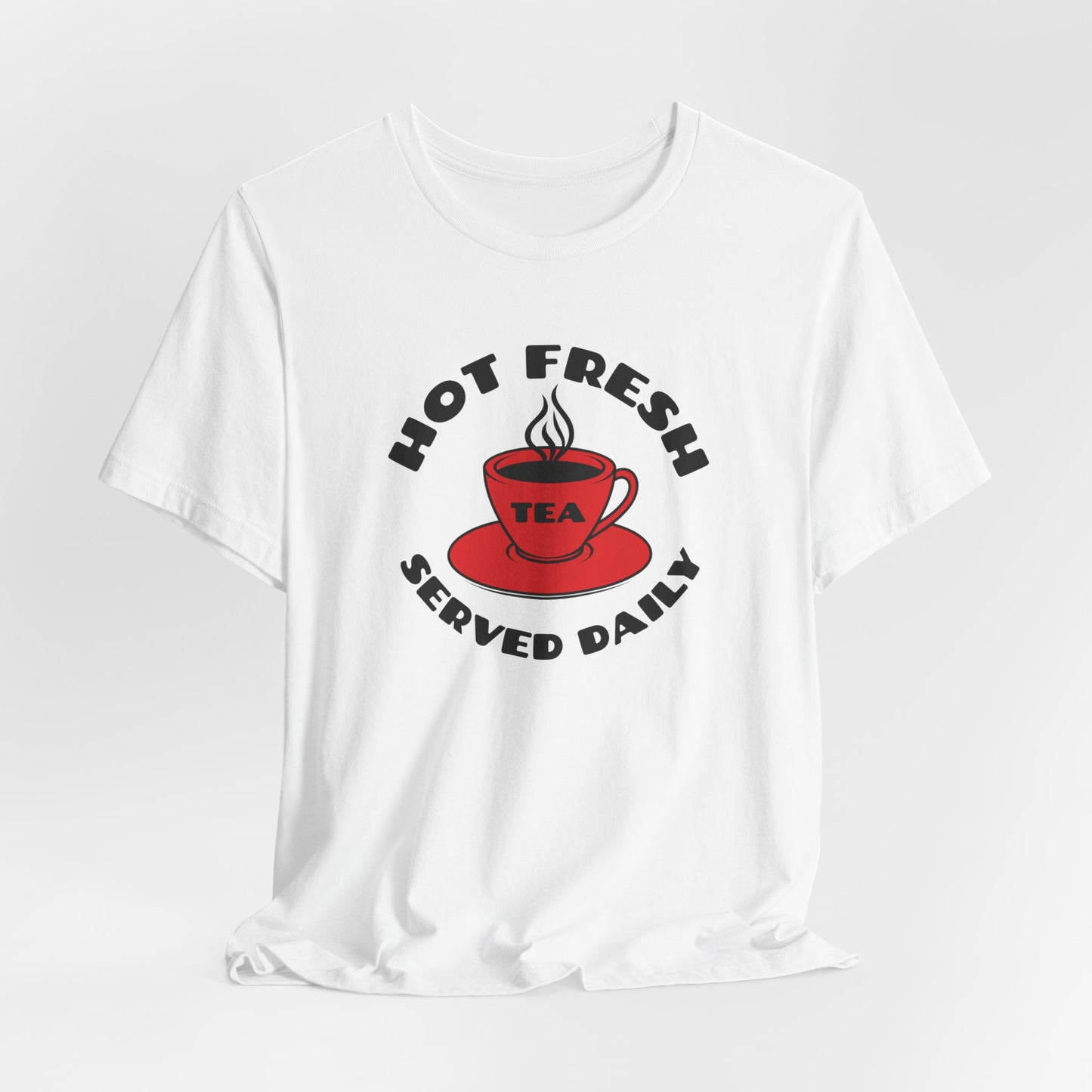 Hot Tea Served Daily Classic cotton tee