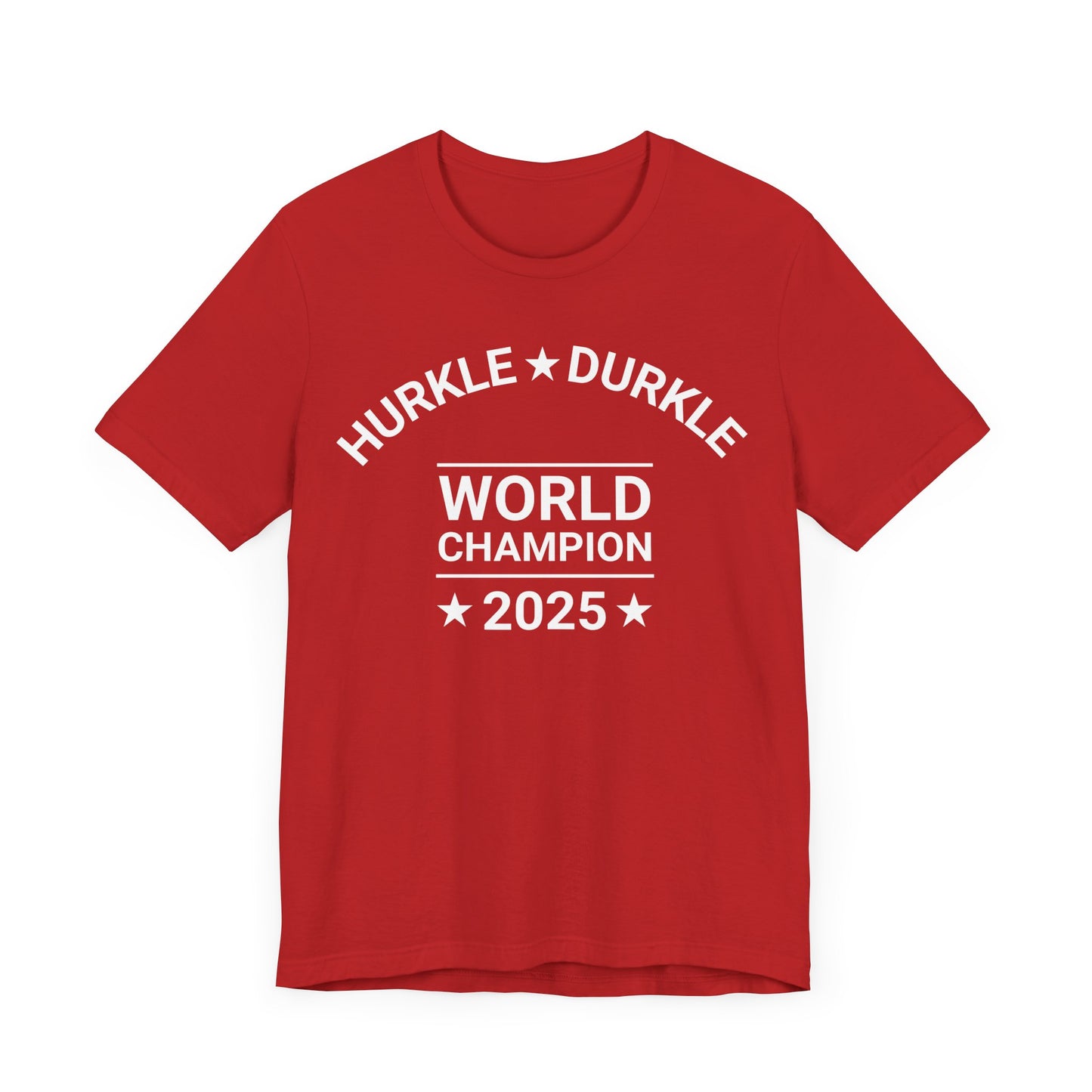 Hurkle Durkle World Champ Tee