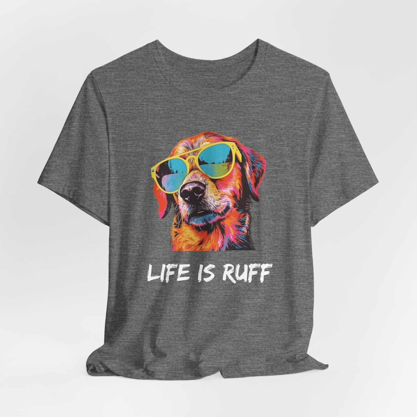 Life is Ruff Classic Cotton Tee