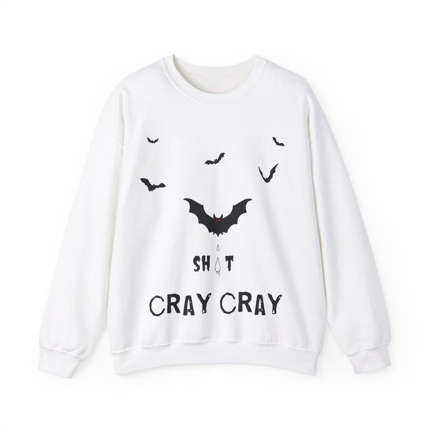 Bat Shit Cray Cray Crewneck Sweatshirt