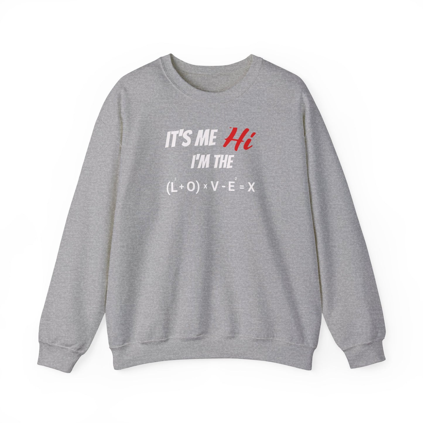 Its Me, Hi, Im the problem classic Sweatshirt