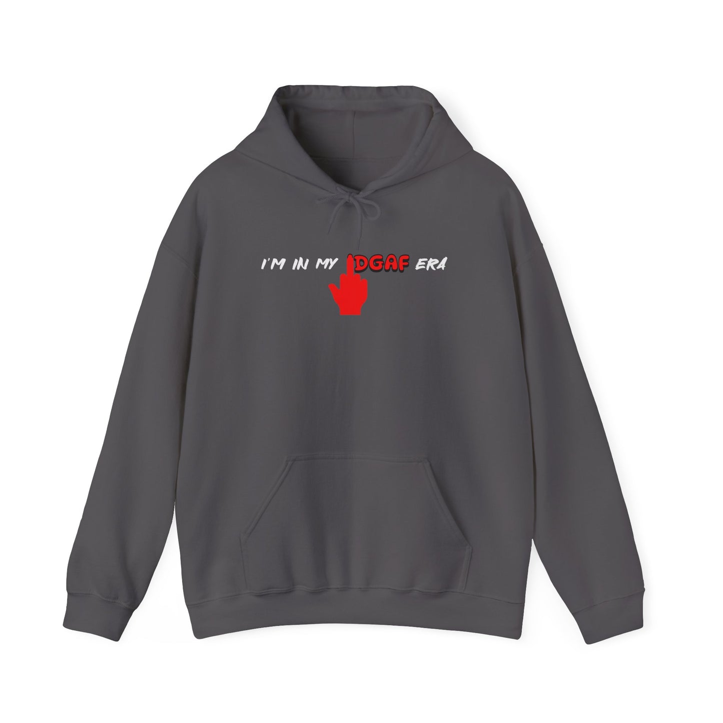 I'm In My IDGAF Era Hoodie