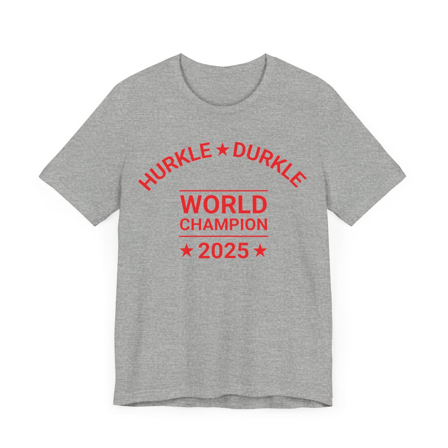 Hurkle Durkle World Champ Classic Tee