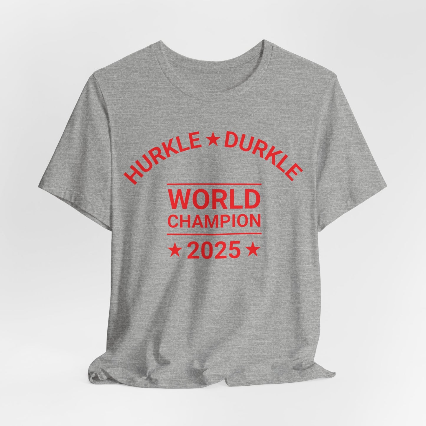 Hurkle Durkle World Champ Classic Tee