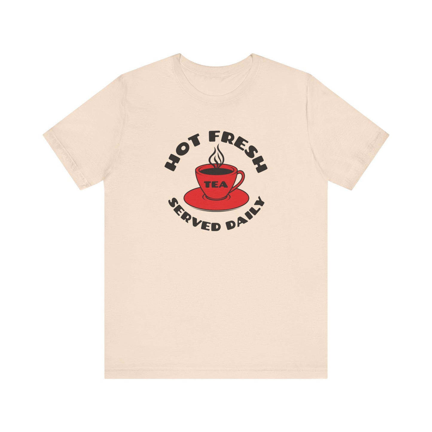 Hot Tea Served Daily Classic cotton tee