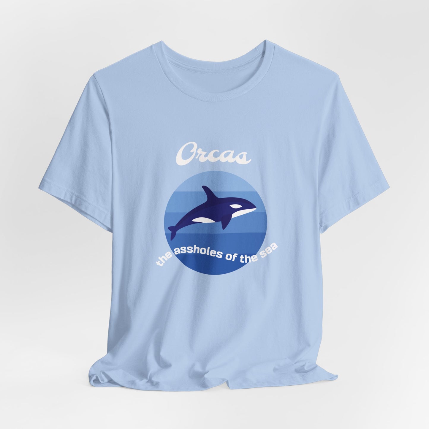 Orcas The Assholes of The Sea classic t-shirt