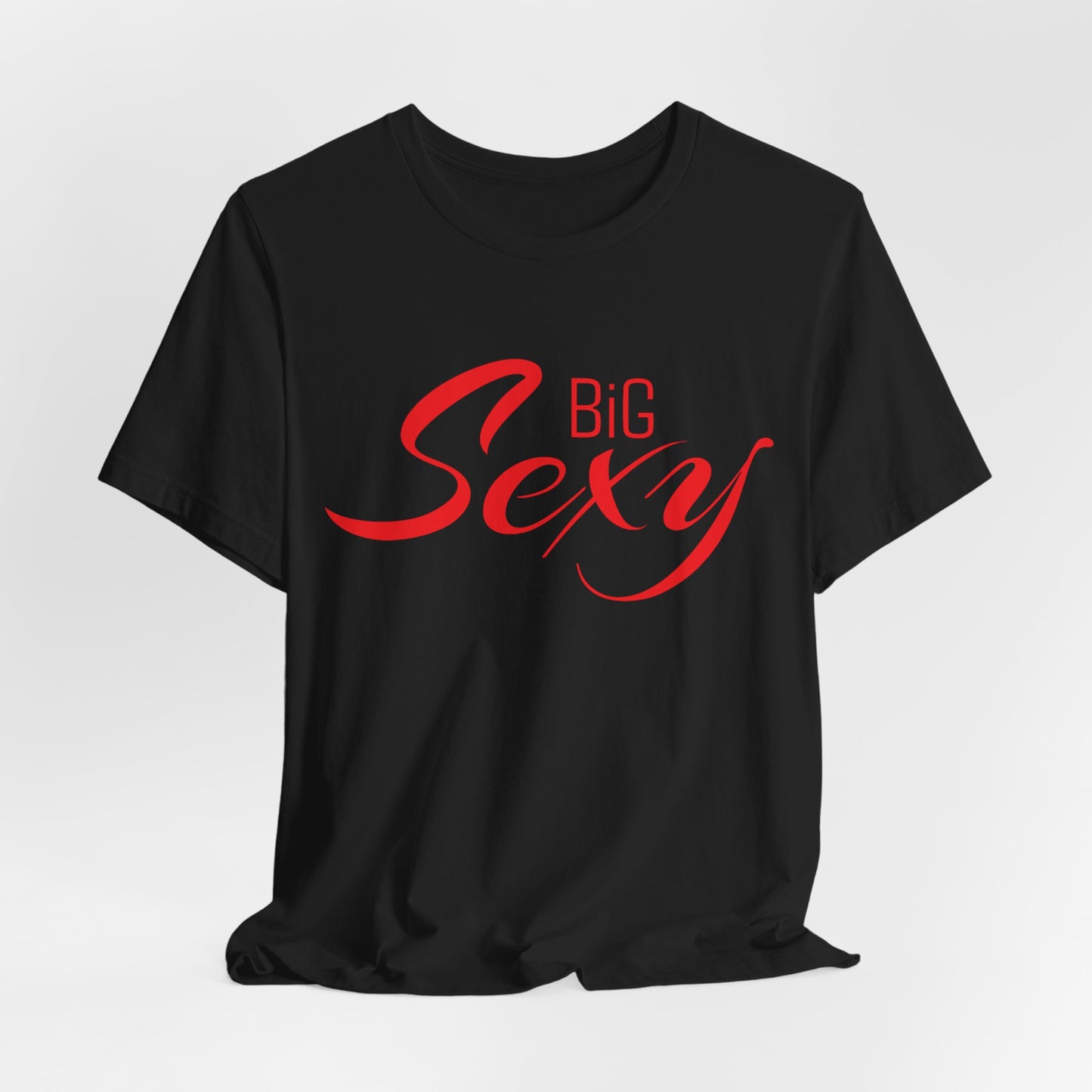 Big Sexy Classic Cotton Tee