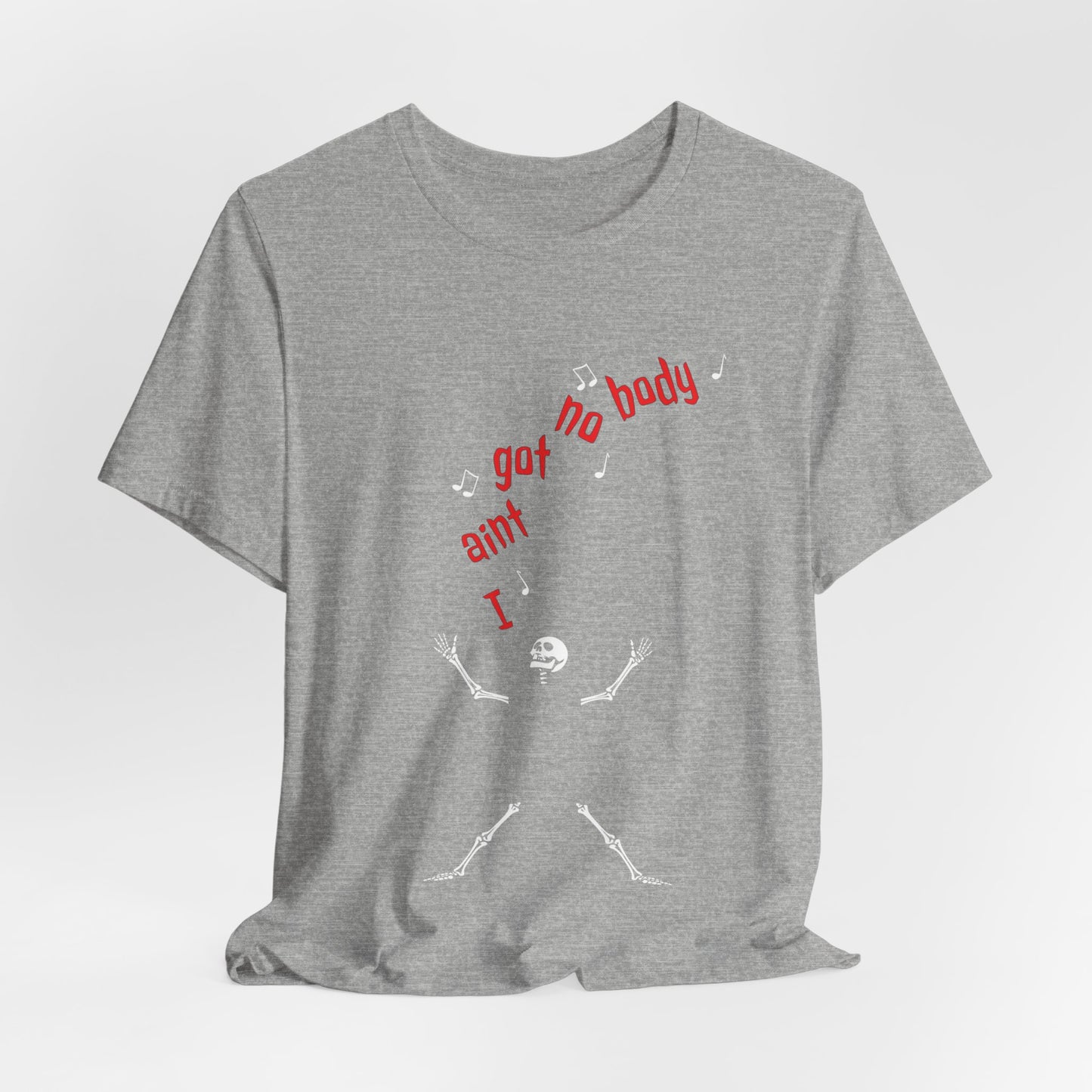 I Aint Got No Body Halloween Short Sleeve Tee