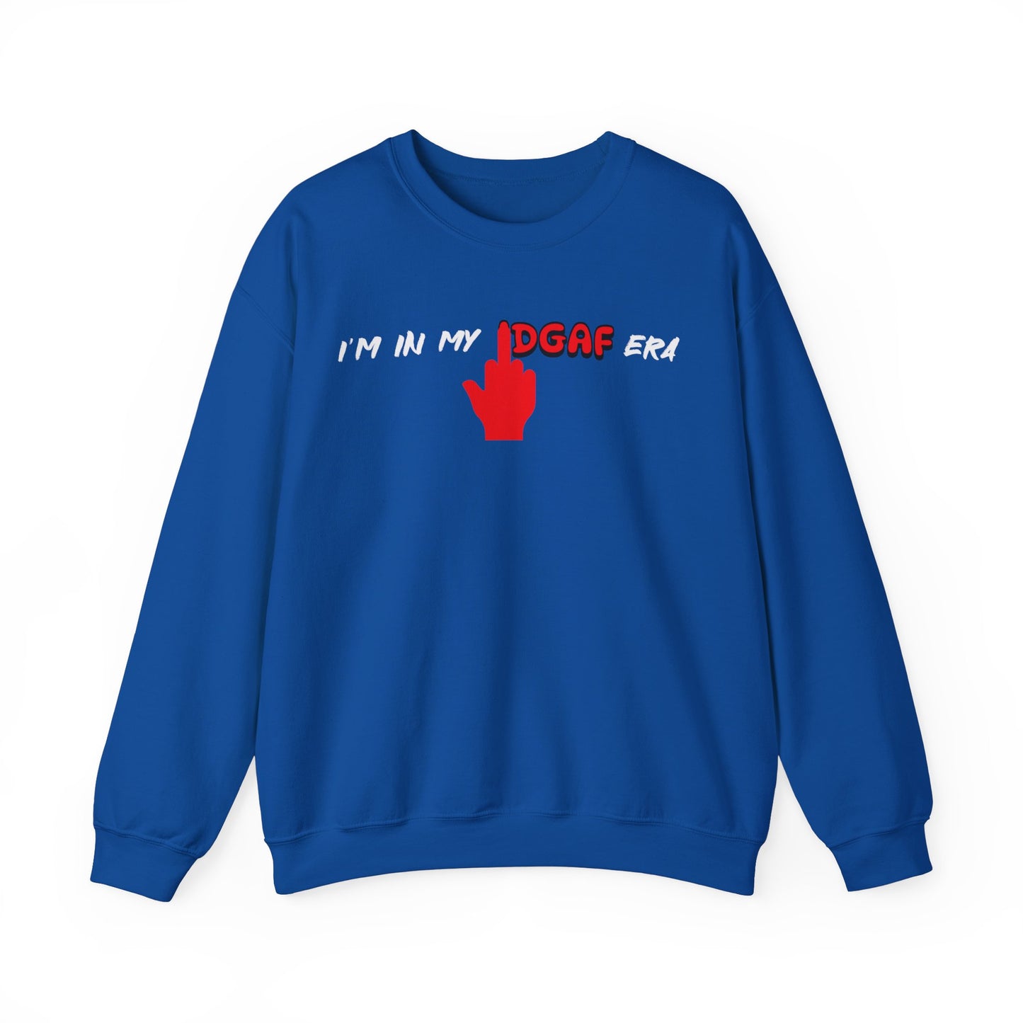 I'm in my IDGAF era classic Sweatshirt