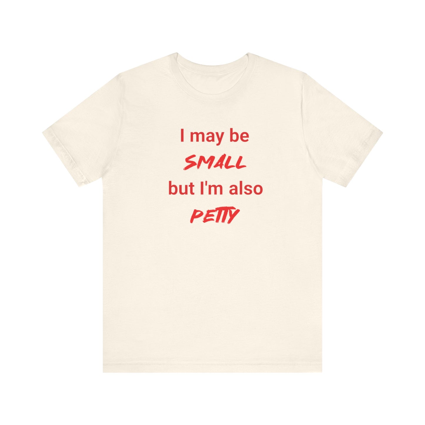 Small but Petty Classic cotton t-shirt