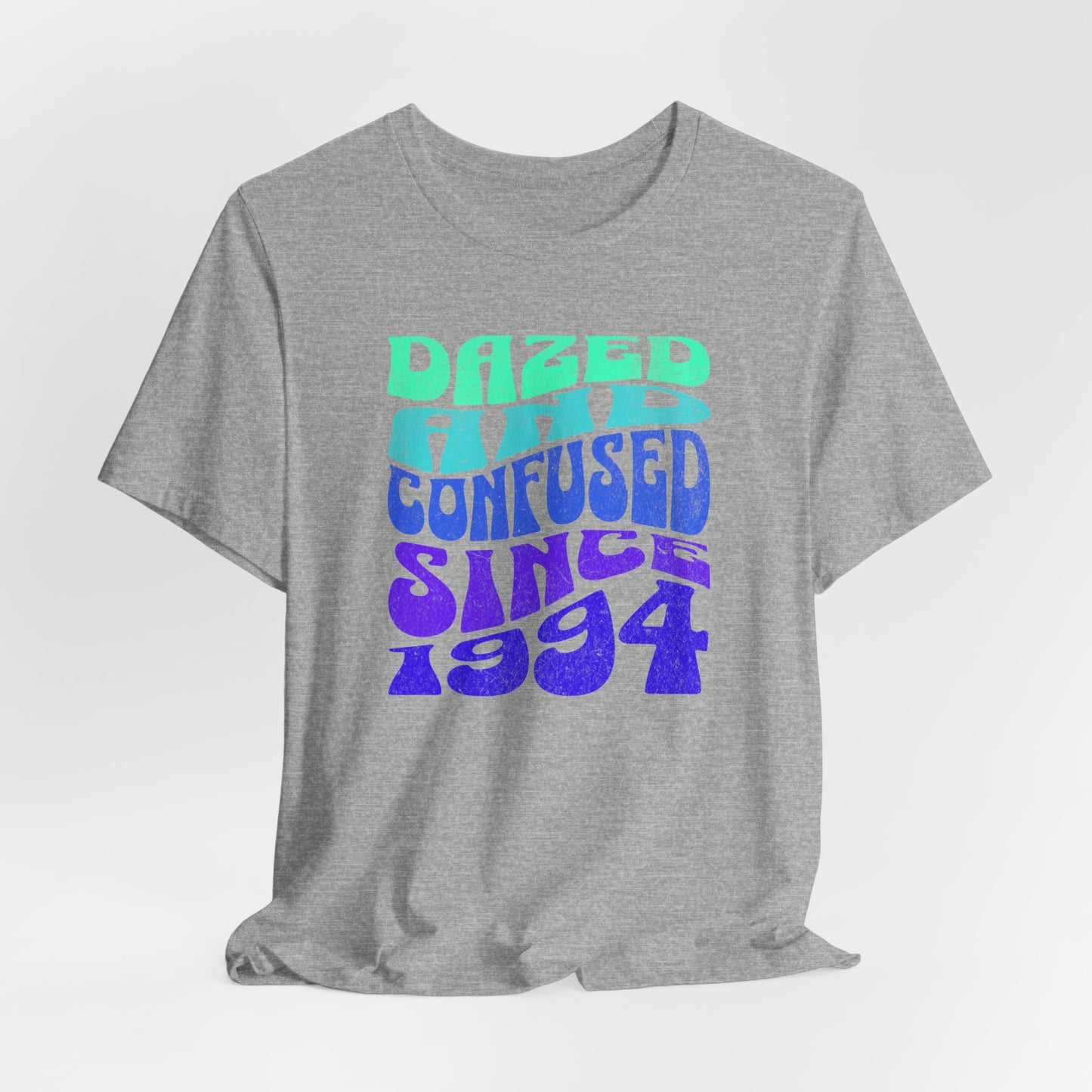 Dazed and Confused Since 1994 classic short sleeve t-shirt