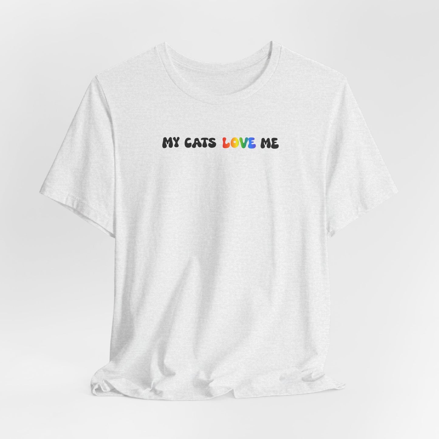 My cats love Me  classic short sleeve t-shirt