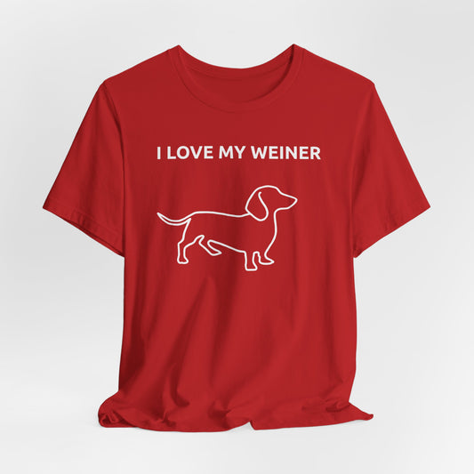 I love my weiner Classic Tee