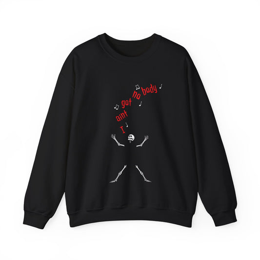 I Aint Got No Body Halloween Sweatshirt