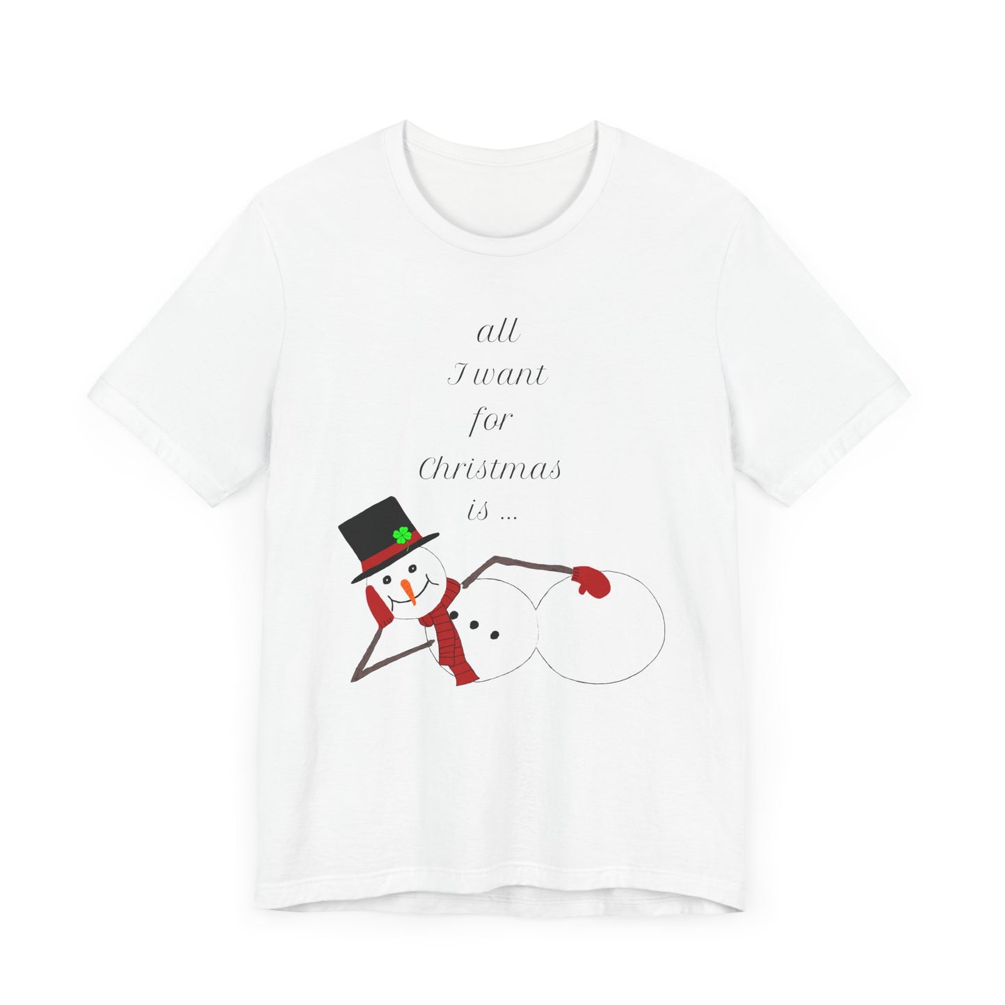 All I Want For Christmas is...  Holiday Classic Tee