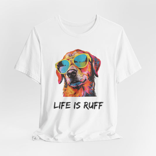 Life Is Ruff Classic Cotton T-shirt