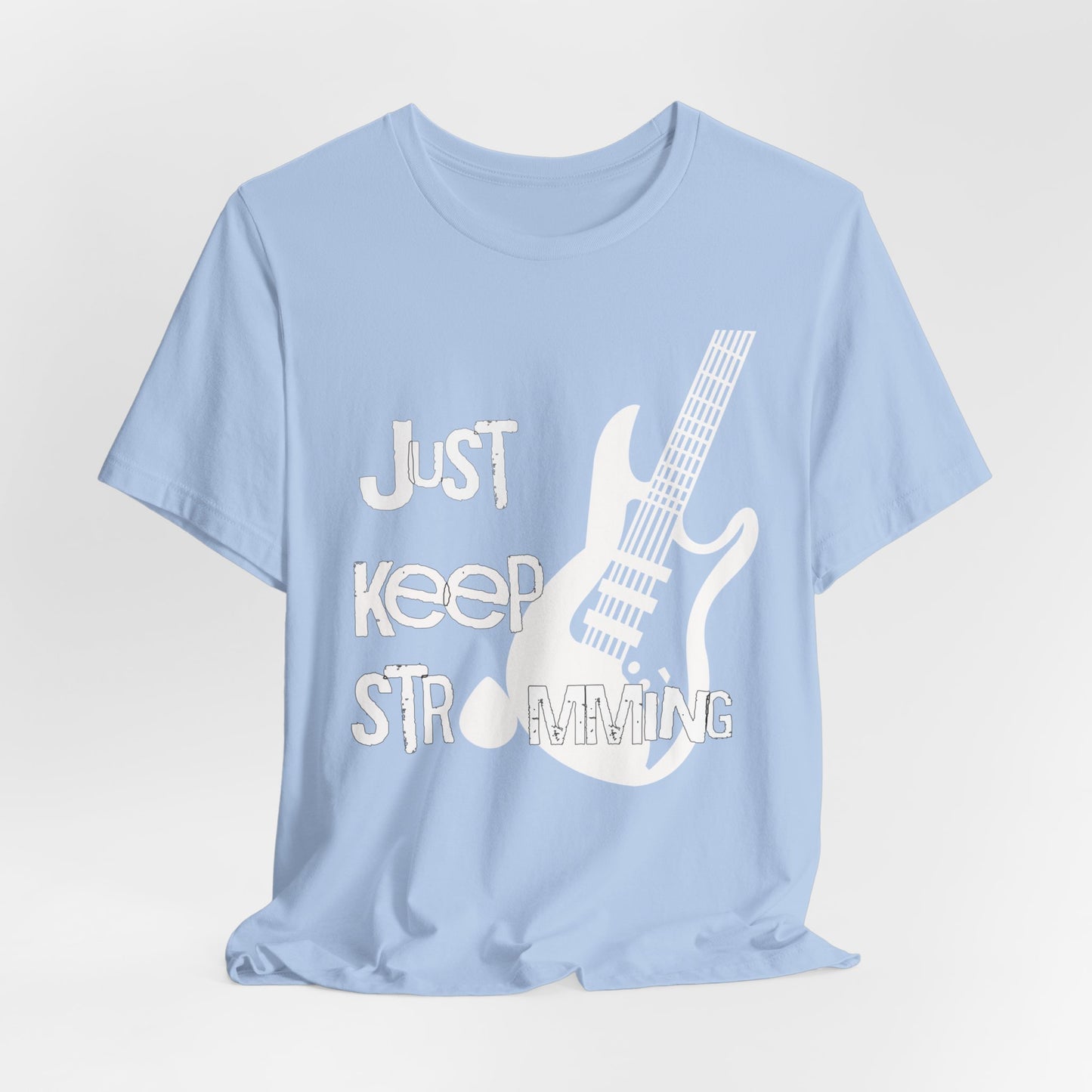 Just Keep Strumming  classic t-shirt