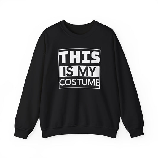 This Is My Costume Crewneck Sweatshirt