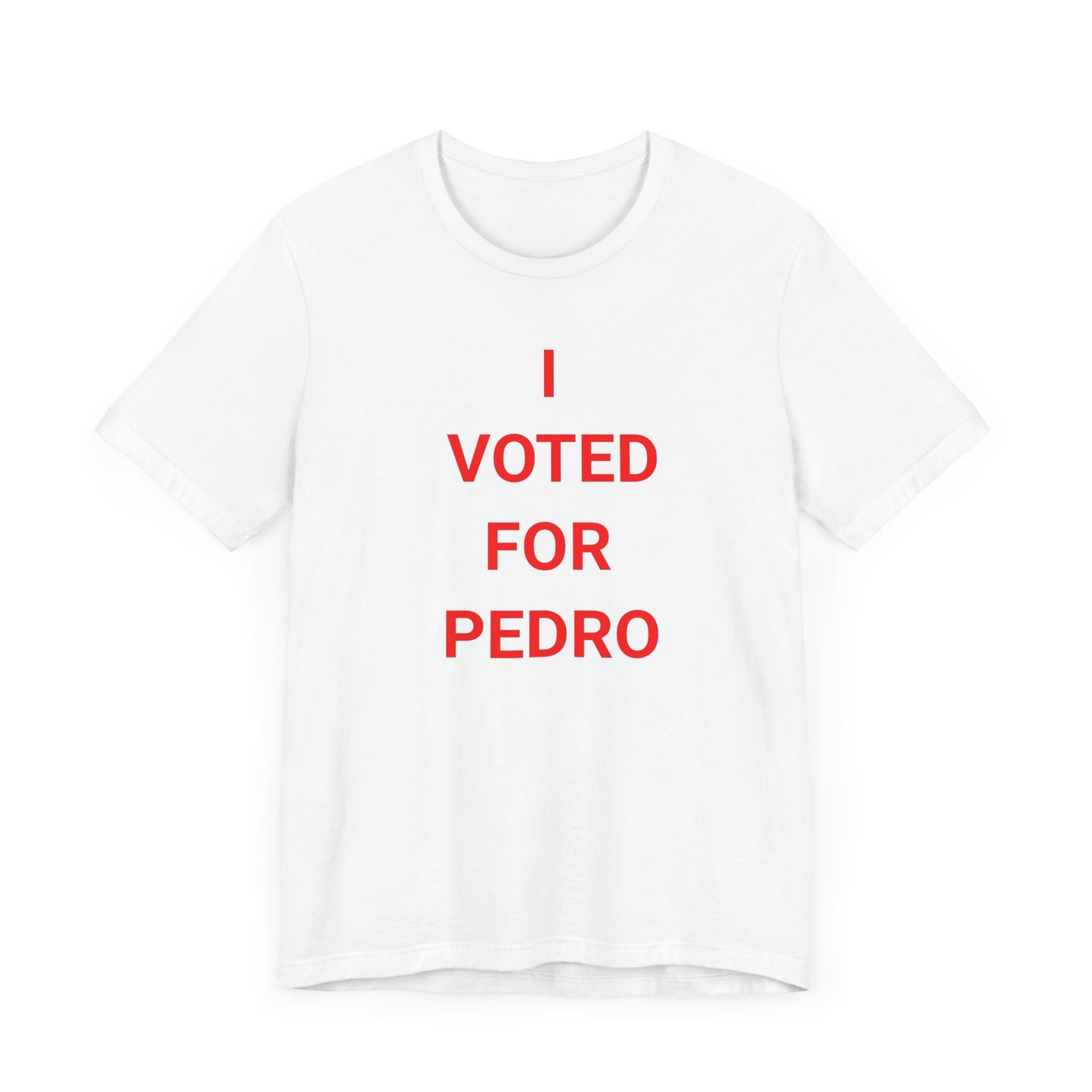 I Voted For Pedro  Classic Cotton T-Shirt