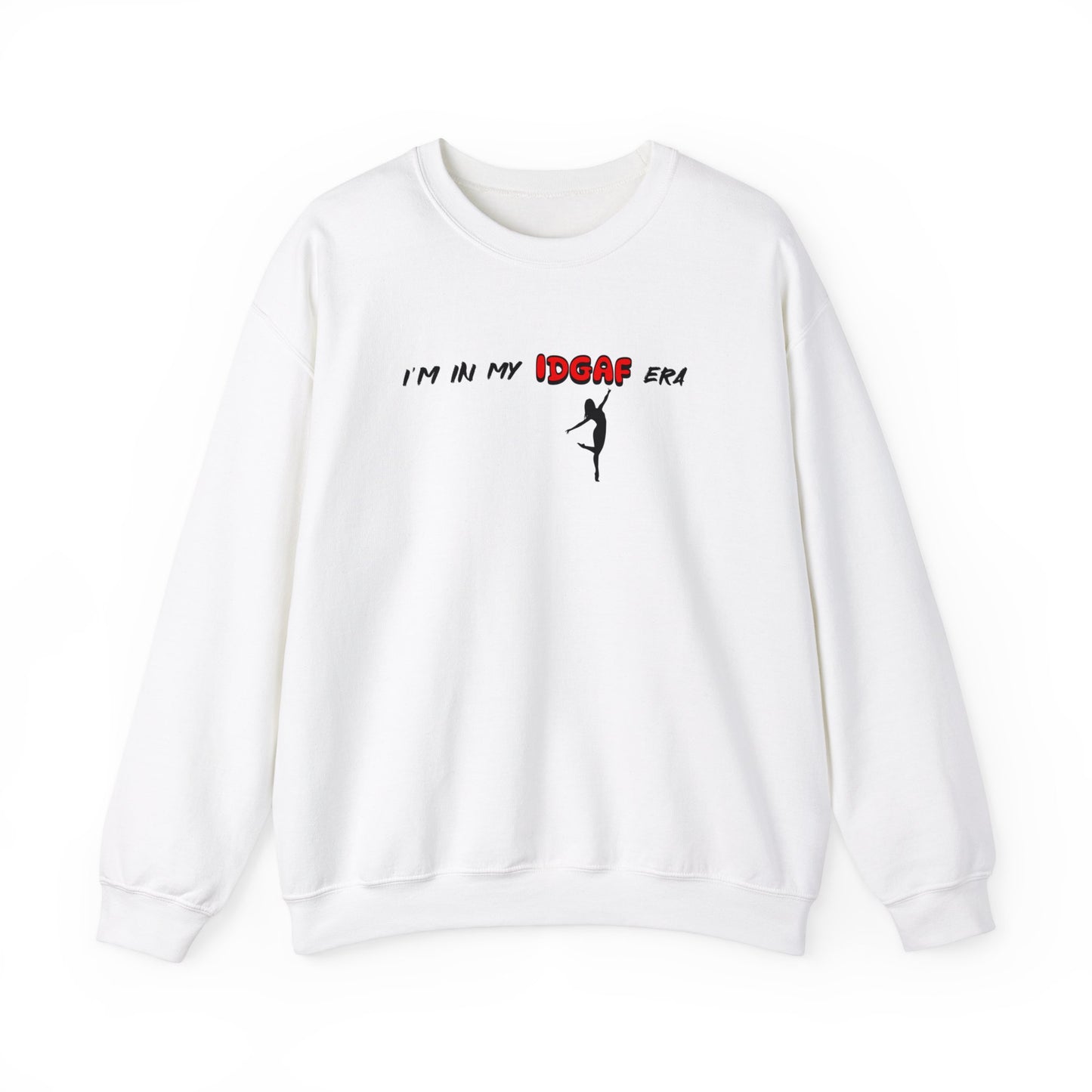 I'm in my IDGAF era   classic Sweatshirt