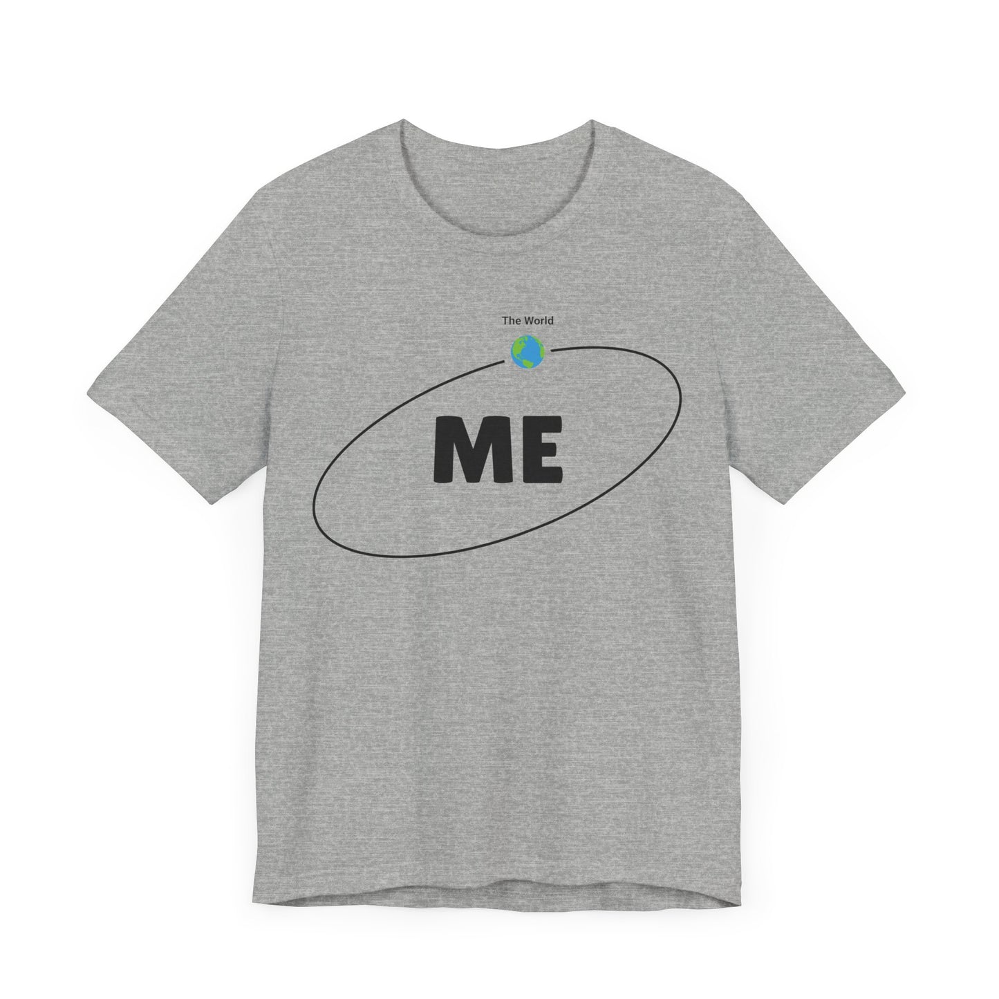 World Revolves Around Me Tee