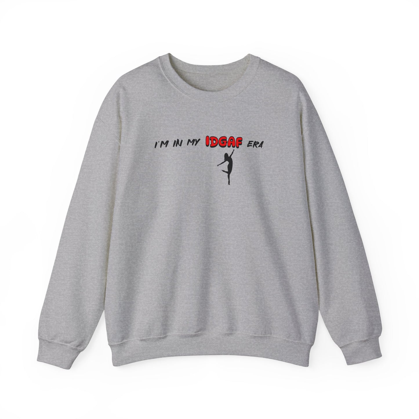 I'm in my IDGAF era   classic Sweatshirt
